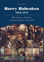Harry Habraken 1883-1945 (Hardback)
