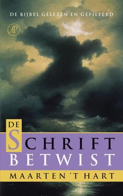 De schrift betwist - deel I en II - Maarten 't Hart - ebook