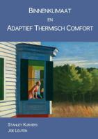 Binnenklimaat en adaptief thermisch comfort (Paperback) Binnenklimaat en adaptief thermisch comfort (Paperback)