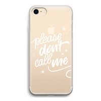 Don't call: iPhone 7 Transparant Hoesje
