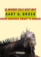Je wordt zelf niet wit door anderen zwart te maken (Paperback)
