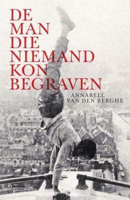 De man die niemand kon begraven - Annabell Van den Berghe - ebook