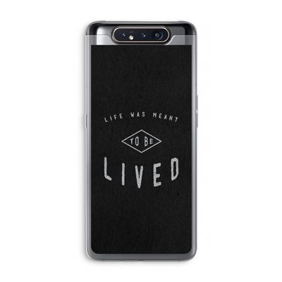 To be lived: Samsung Galaxy A80 Transparant Hoesje