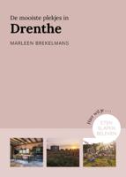 De mooiste plekjes in Drenthe (Paperback)
