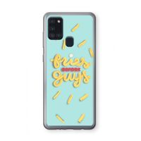 Always fries: Samsung Galaxy A21s Transparant Hoesje Always fries: Samsung Galaxy A21s Transparant Hoesje