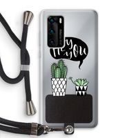 Hey you cactus: Huawei P40 Transparant Hoesje met koord
