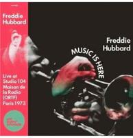 Freddie Hubbard - Music Is Here: Live at Maison De La Radio (ORTF), Paris 1973 (Record Store Day 2022) LP