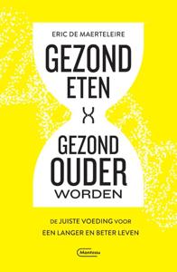 Gezond eten, gezond ouder worden (Paperback)
