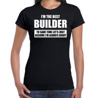 I'm the best builder t-shirt zwart dames - De beste bouwvakker cadeau - thumbnail