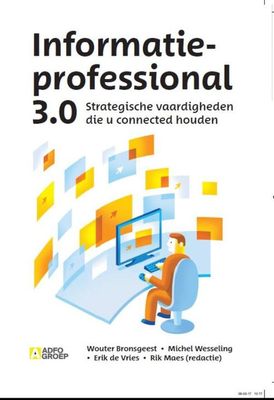 Informatieprofessional 3.0 - Wouter Brongeest, Michel Wesseling, Erik de Vries - ebook