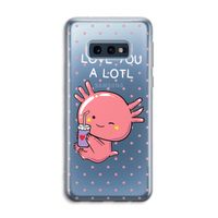 Love You A Lotl: Samsung Galaxy S10e Transparant Hoesje