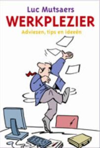 Werkplezier - Luc Mutsaers - ebook