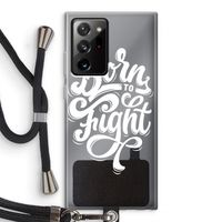 Born to Fight: Samsung Galaxy Note 20 Ultra / Note 20 Ultra 5G Transparant Hoesje met koord