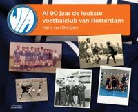 WIA, al 90 jaar de leukste voetbalclub van Rotterdam (Hardback)