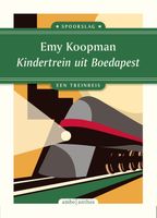 Kindertrein uit Boedapest - Emy Koopman - ebook