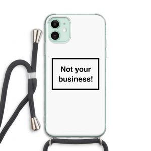 Not your business: iPhone 11 Transparant Hoesje met koord