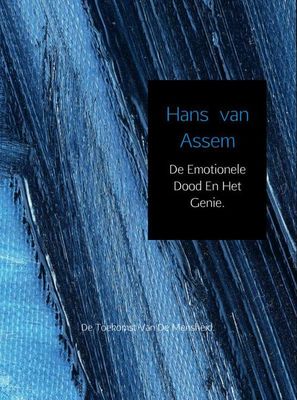 De emotionele dood en het genie - Hans van Assem - ebook