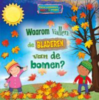Waarom vallen de bladeren van de bomen? (Hardback)