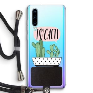 I love cacti: Huawei P30 Transparant Hoesje met koord