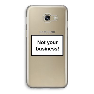 Not your business: Samsung Galaxy A5 (2017) Transparant Hoesje