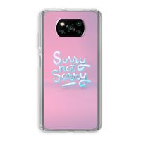 Sorry not sorry: Xiaomi Poco X3 Pro Transparant Hoesje Sorry not sorry: Xiaomi Poco X3 Pro Transparant Hoesje