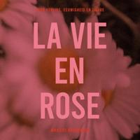 La Vie en Rose