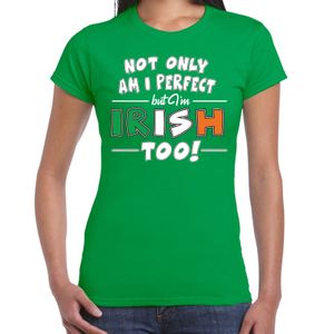 Not only perfect Irish / St. Patricks day t-shirt groen dames