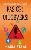 Pas op! Uitgevers! (Paperback) Pas op! Uitgevers! (Paperback)