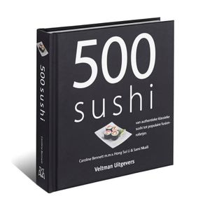 Kookboek 500 sushi - Caroline Bennett m.m.v. Hong Sui Li & Sami Nkaili