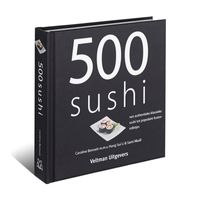 Kookboek 500 sushi – Caroline Bennett m.m.v. Hong Sui Li & Sami Nkaili
