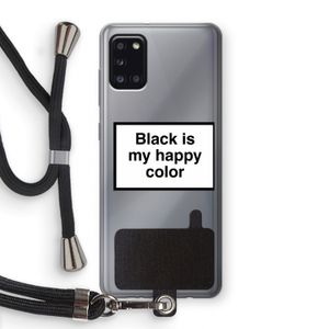 Black is my happy color: Samsung Galaxy A31 Transparant Hoesje met koord