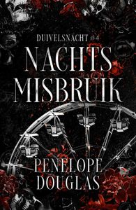 Nachtsmisbruik - Penelope Douglas - ebook