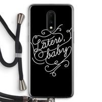 Laters, baby: OnePlus 7 Transparant Hoesje met koord