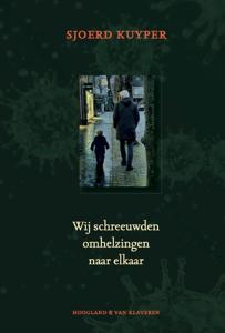 Wij schreeuwden omhelzingen naar elkaar (Hardback)
