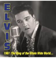 Elvis Presley - 1961: King of the Whole Wide World (Record Store Day 2026) 3 (LP)