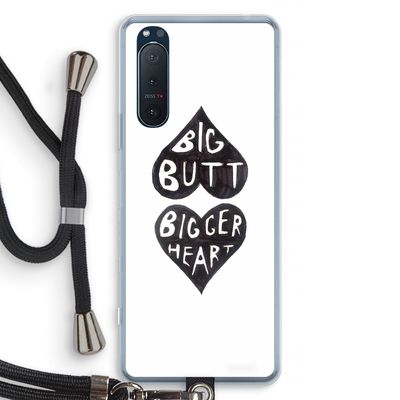 Big butt bigger heart: Sony Xperia 5 II Transparant Hoesje met koord