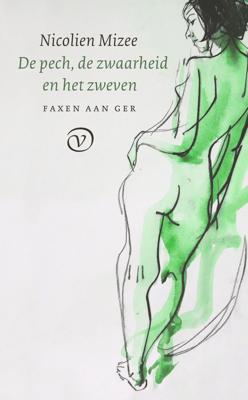 De pech, de zwaarheid en het zweven - Nicolien Mizee - ebook