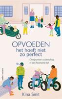 Opvoeden, het hoeft niet zo perfect (Paperback)