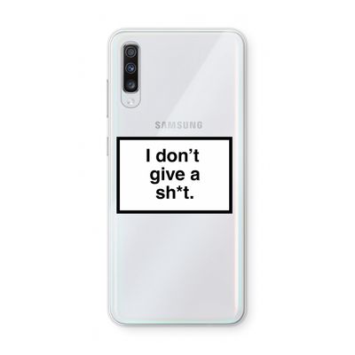 Don't give a shit: Samsung Galaxy A70 Transparant Hoesje