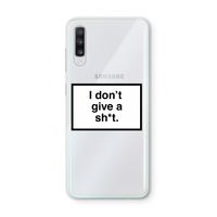 Don't give a shit: Samsung Galaxy A70 Transparant Hoesje