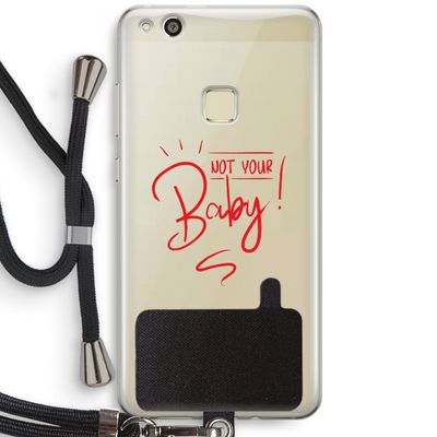 Not Your Baby: Huawei Ascend P10 Lite Transparant Hoesje met koord