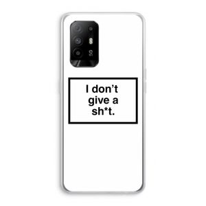 Don't give a shit: Oppo A94 5G Transparant Hoesje