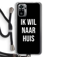 Ik wil naar huis - Zwart: Xiaomi Redmi Note 10S Transparant Hoesje met koord