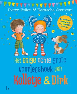Het enige echte grote voorleesboek van Kolletje & Dirk (Hardback)