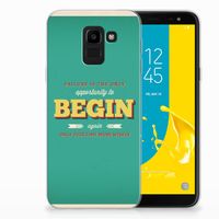 Samsung Galaxy J6 2018 Siliconen hoesje met naam Quote Begin - thumbnail