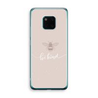 Be(e) kind: Huawei Mate 20 Pro Transparant Hoesje