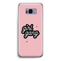 Girl Gang: Samsung Galaxy S8 Transparant Hoesje