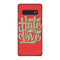 Turn hate into love: Samsung Galaxy S10 4G Volledig Geprint Hoesje