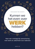 Kunnen we het even over werk hebben? - Marjolein ten Hoonte - ebook