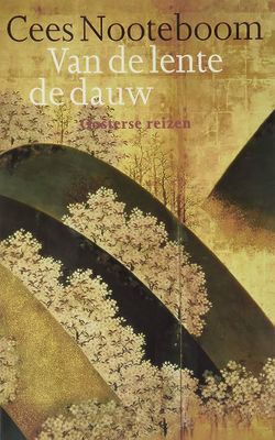 Reisverhaal Van de lente de dauw | Cees Nooteboom